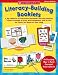 Literacy-Building Booklets: A Big Collection of Interactive Mini-Books That Help Children Explore Concepts of Print, Build Vocabulary, and Tie Into the Topics You Teach-All Year Long!