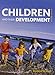 Children and Their Development (7th Edition)