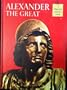 Alexander the Great (A Horizon Caravel Book)