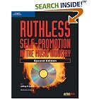 Click here to buy Ruthless Self-Promotion in the Music Industry, Second Edition by  Jeffrey P. Fisher.
