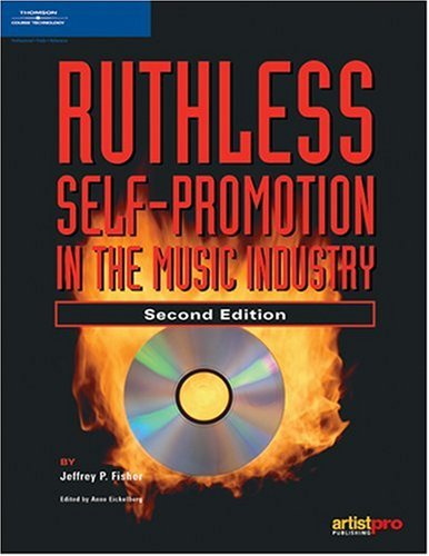 Ruthless Self-Promotion in the Music Industry, Second Edition