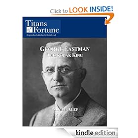 George Eastman: The Kodak King