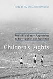Children's Rights: Multidisciplinary Approaches to Participation and Protection