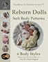 Excellence in Reborn Artistry: All 6 Soft Body Patterns for Reborning Vinyl and Silicon Vinyl Dolls