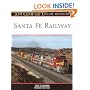 Santa Fe Railway (MBI Railroad Color History)