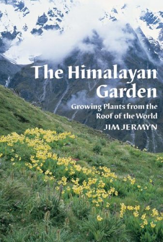 The Himalayan Garden: Growing Plants from the Roof of the World