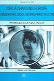 2050: A Changing Europe. Demographic Crisis and Baby Friend Policies - Book Edition of Pharmaceuticals Policy and Law