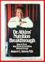 Dr. Atkins' Nutrition Breakthrough: How to Treat Your Medical Condition Without Drugs