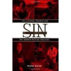 Sin and Censorship: The Catholic Church and the Motion Picture Industry