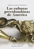 Las culturas precolombinas de America/ The Pre-Columbian Cultures of America (Spanish Edition)