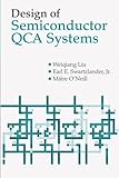 Design of semiconductor QCA systems
