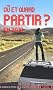 O� et quand partir en 2010 ?
