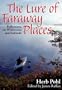 The Lure of Faraway Places: Reflections on Wilderness and Solitude
