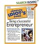 The Complete Idiot's Guide to Being a Successful Entrepreneur