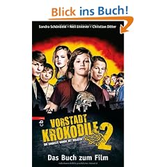 Vorstadtkrokodile 2: Die coolste Bande ist zur�ck: Die coolste Bande ist zur�ck . Buch zum Film