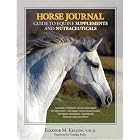 Click here to buy Horse Journal Guide to Equine Supplements and Nutraceuticals by Eleanor M. Kellon and Cynthia Foley.