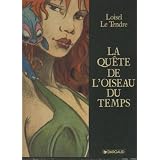La quete de l'oiseau du temps (l'int�grale)par Letendre/Loisel