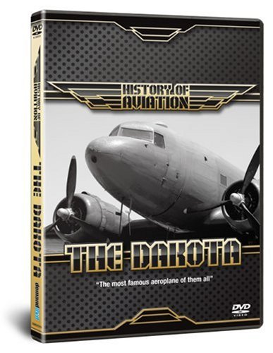 History Of Aviation – The Dakota [2008] [DVD]