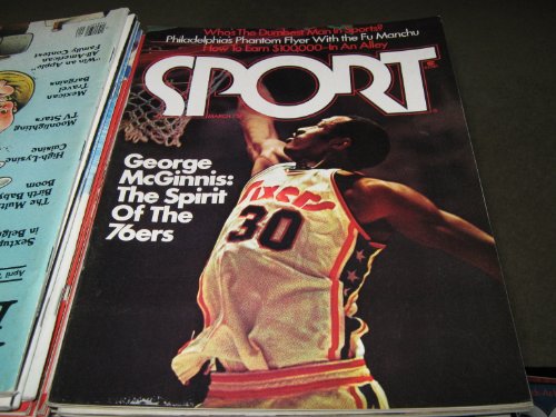 Sport Magazine (George McGinnis , Philadelphia's Phantom Flyer With the Fu Manchu , Dumbest Man In Sports ?, March 1976)