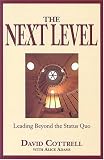 The Next Level: Leading Beyond the Status Quo