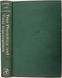 Tree physiology and yield improvement : a compendium of papers given at a meeting held near Edinburgh in July 1975