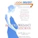 The Whole Pregnancy Handbook: An Obstetrician's Guide to Integrating Conventional and Alternative Medicine Before, During, and After Pregnancy