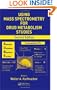Using Mass Spectrometry for Drug Metabolism Studies, Second Edition