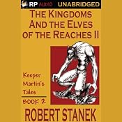The Kingdoms and the Elves of the Reaches Book II | [Robert Stanek]
