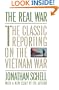 The Real War: The Classic Reporting on the Vietnam War
