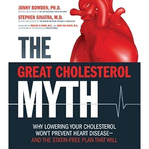 The Great Cholesterol Myth