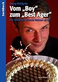 Produkt-Bild: Vom Boy zum Best Ager: Der Guide f&uuml;r schwule M&auml;nner ab 40. Tipps, Styling, Kosmetik, Gesundheit