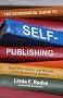 The Economical Guide to Self-Publishing: How to Produce and Market Your Book on a Budget