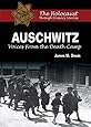 Auschwitz: Voices from the Death Camp (Holocaust Through Primary Sources)