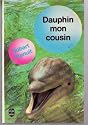 Dauphin mon cousin.