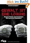 Gewalt ist eine L�sung: Morgens Poliz...