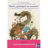 Marie, pourquoi tu tousses ? Ecololo et Lala et la pollution de l'airpar Yann Arthus-Bertrand