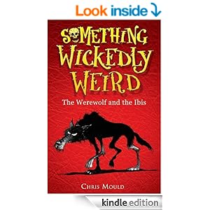 Amazon.com: Something Wickedly Weird 1: The Werewolf and the Ibis 