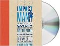 No Impact Man (The Adventures of a Guilty Liberal Who Tries to Save the Planet and Discoveries He Makes About Himself and Our Way of Life in the Process) (Unabridged) (Compact Disc)