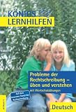 Produkt-Bild: K&ouml;nigs Lernhilfen - Probleme der Rechtschreibung &uuml;ben und verstehen: Mit Wortschatz&uuml;bungen und L&ouml;sungen