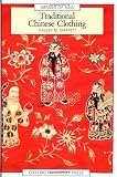 Traditional Chinese Clothing in Hong Kong and South China, 1840-1980 (Images of Asia)
