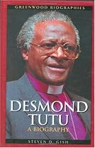 Desmond Tutu: A Biography (Greenwood Biographies)