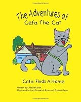 The Adventures of Cefa the Cat: Cefa Finds A Home