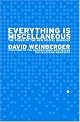 Everything Is Miscellaneous: The Power of the New Digital Disorder