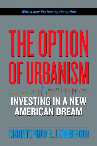 The Option of Urbanism: Investing in a New American Dream