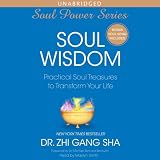 Soul Wisdom: Practical Treasures to Transform Your Life (Unabridged)