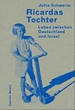 Produkt-Bild: Ricardas Tochter. Leben zwischen Deutschland und Israel