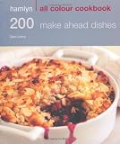 Hamlyn All Colour Cookbook: 200 Make Ahead Dishes