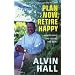 Plan Now, Retire Happy: How to Secure Your Future, Whatever the Economic Climate: Planning Your Dream Retirement