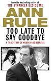Too Late to Say Goodbye