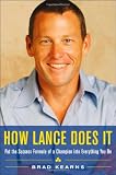 How Lance Does It: Put the Success Formula of a Champion into Everything You Do